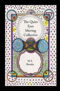 Paperback The Quiet Eyes Moving Collective Book