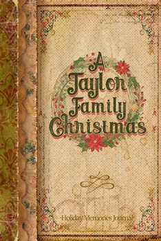 Paperback A Taylor Family Christmas: Holiday Memories Journal Book