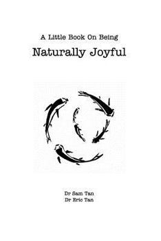 Paperback A Little Book About Being Naturally Joyful Book