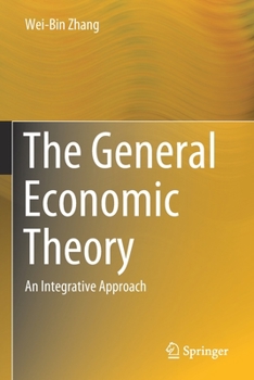 Paperback The General Economic Theory: An Integrative Approach Book