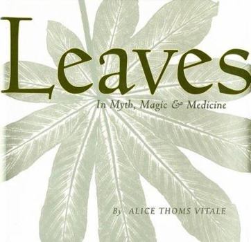 Hardcover Leaves in Myth, Magic and Medicine Book