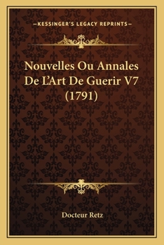 Paperback Nouvelles Ou Annales De L'Art De Guerir V7 (1791) [French] Book