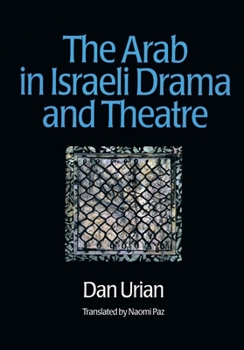 Paperback The Arab in Israeli Drama and Theatre Book