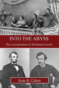 Paperback Into the Abyss: The Assassination of Abraham Lincoln Book