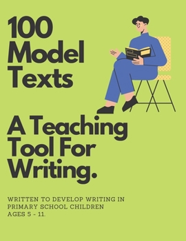 Paperback 100 Model Texts: A Teaching Tool For Writing Ages 5 - 11 Book