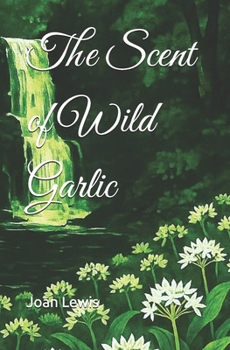 Paperback The Scent of Wild Garlic Book