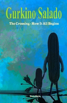 Paperback Gurkino Salado: The Crossing - How It All Begins Book