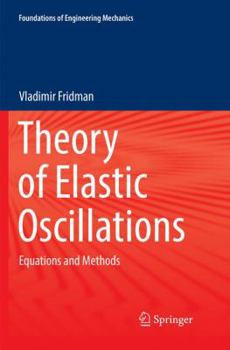 Paperback Theory of Elastic Oscillations: Equations and Methods Book