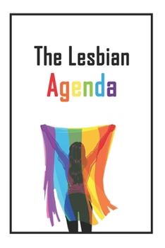 Paperback The Lesbian Agenda: Lined NoteBook 6x9 For You Book