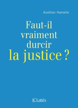 Paperback Faut-il durcir la justice ? [French] Book