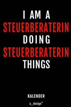 Kalender für Steuerberater / Steuerberaterin: Wochen-Planer 2020 / Tagebuch / Journal für das ganze Jahr: Platz für Notizen, Planung / Planungen / Planer, Erinnerungen und Sprüche (German Edition)