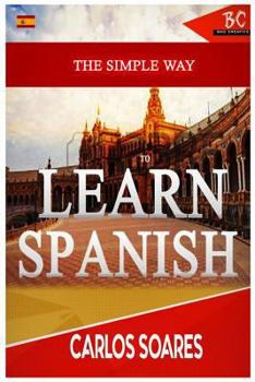 Paperback The Simple Way to Learn Spanish Book