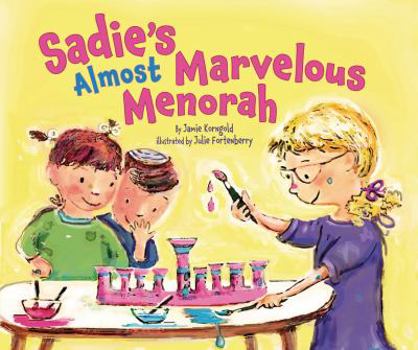 Hardcover Sadie's Almost Marvelous Menorah (Hanukkah) Book