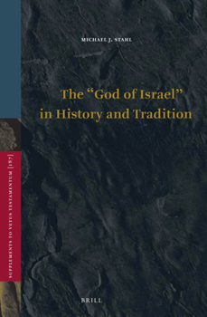 The God of Israel in History and Tradition