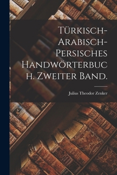Paperback Türkisch-arabisch-persisches Handwörterbuch. Zweiter Band. [German] Book