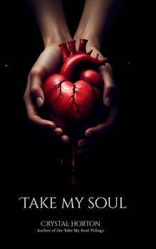 Paperback Take My Soul: Book One in the Take My Soul Trilogy Book