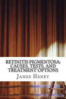Paperback Retinitis Pigmentosa: Causes, Tests, and Treatment Options Book