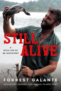 Paperback Still Alive: A Wild Life of Rediscovery Book