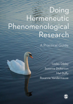 Hardcover Doing Hermeneutic Phenomenological Research: A Practical Guide Book