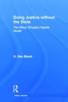 Paperback Doing Justice Without the State: The Afikpo (Ehugbo) Nigeria Model Book