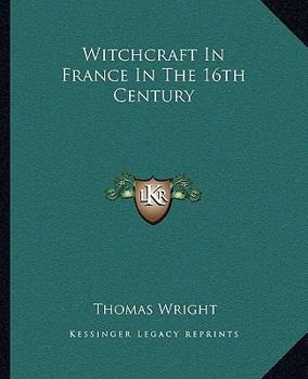 Paperback Witchcraft In France In The 16th Century Book