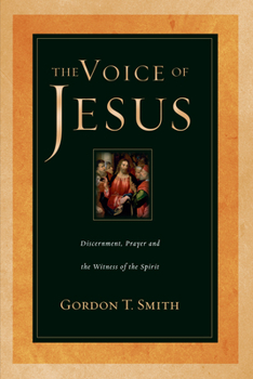 Paperback The Voice of Jesus: Discernment, Prayer and the Witness of the Spirit Book