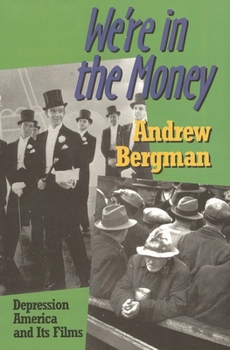 Paperback We're in the Money: Depression America and It's Films Book