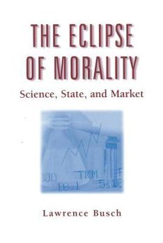 Paperback The Eclipse of Morality: Science, State, and Market Book