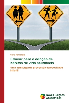 Paperback Educar para a adoção de hábitos de vida saudáveis [Portuguese] Book
