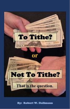 Paperback To Tithe or Not To Tithe? That is the Question Book