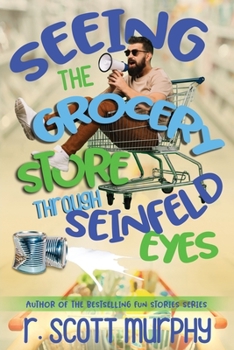 Paperback Seeing The Grocery Store Through Seinfeld Eyes Book