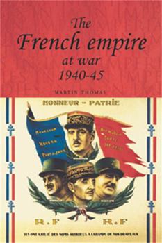 Paperback The French Empire at War, 1940-1945 Book