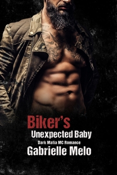 Paperback Biker's Unexpected Baby: Dark Mafia MC Romance Book