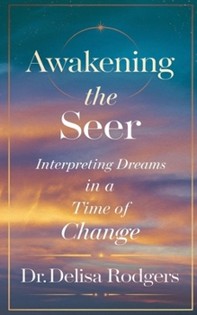 Paperback Awakening the Seer: Interpreting Dreams in a Time of Change Book