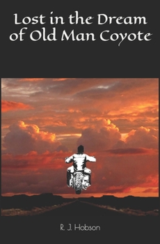 Paperback Lost in the Dream of Old Man Coyote Book