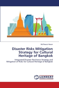 Paperback Disaster Risks Mitigation Strategy for Cultural Heritage of Bangkok Book