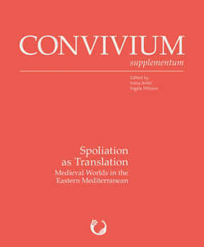 Paperback Spoliation as Translation: Medieval Worlds of the Eastern Mediterranean Book
