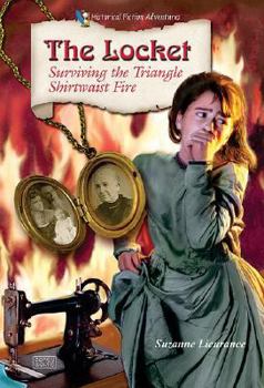 The Locket: Surviving the Triangle Shirtwaist Fire (Historical Fiction Adventures) - Book  of the Historical Fiction Adventures (HFA)