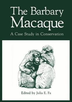 Paperback The Barbary Macaque: A Case Study in Conservation Book