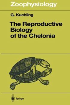 Paperback The Reproductive Biology of the Chelonia Book