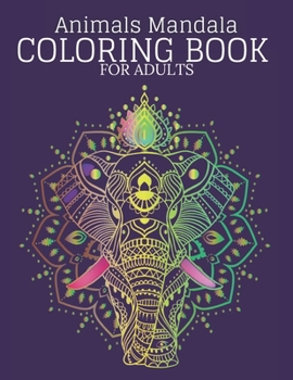 Paperback Animals Mandala: Stress Relief and Relaxation Coloring Book for Adults Book