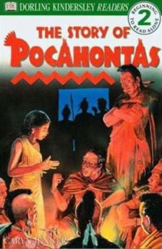 DK Readers: The Story of Pocahontas (Level 2: Beginning to Read Alone) - Book  of the DK Readers Level 2