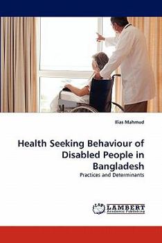 Paperback Health Seeking Behaviour of Disabled People in Bangladesh Book