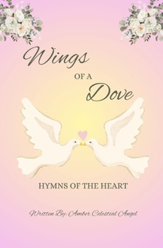 Wings of a Dove: Hymns of the Heart