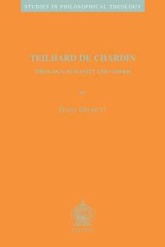 Paperback Teilhard de Chardin: Theology, Humanity and Cosmos Book