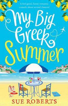 Paperback My Big Greek Summer: A feel good funny romantic comedy about second chances! Book