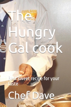 Paperback The Hungry Gal cook: Best sweet recipe for your taste Book