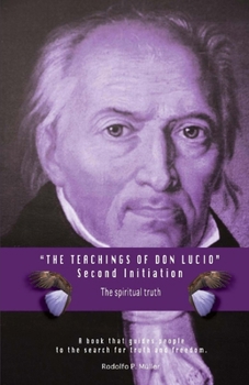 Paperback The Teachings of Don Lucio. Second Initiation: The Spiritual Truth Book