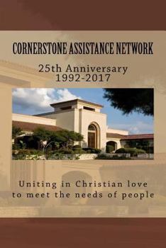 Paperback Cornerstone Assistance Network: 25th Anniversary 1992-2017 Book