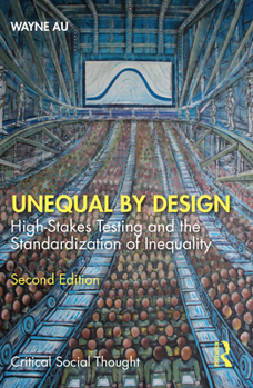 Paperback Unequal By Design: High-Stakes Testing and the Standardization of Inequality Book